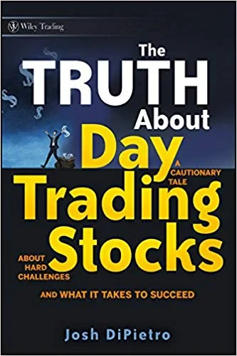 The Truth About Day Trading Stocks Josh DiPietro Trading Diario - Los Mejores Libros de Trading